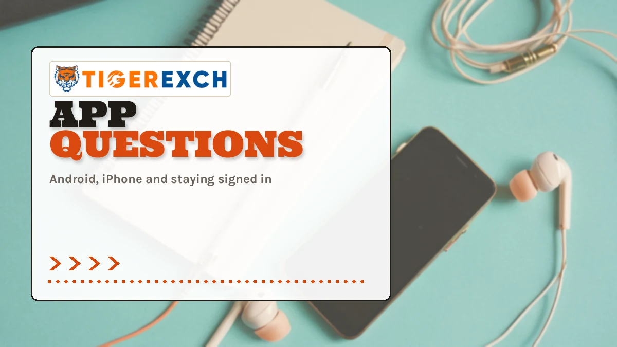 App Questions poster: Android, iPhone and staying signed in