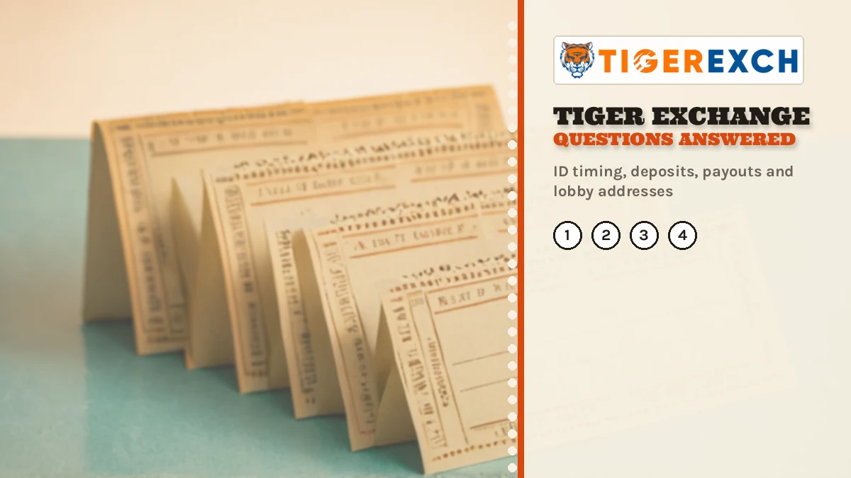 Tiger Exchange Questions Answered poster: ID timing, deposits, payouts and lobby addresses