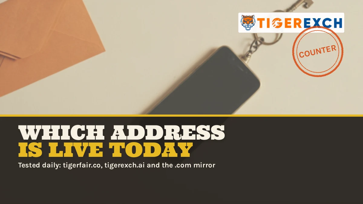 Which Address Is Live Today poster: Tested daily: tigerfair.co, tigerexch.ai and the .com mirror
